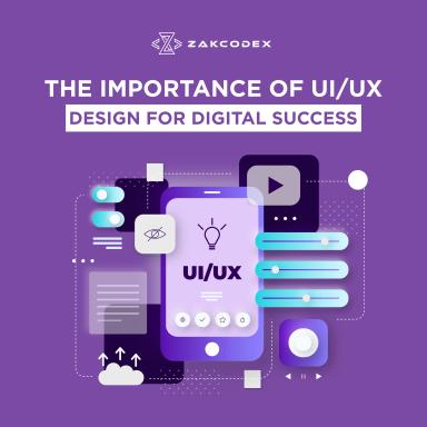 The Importance of UI/UX Design in Building Digital Success